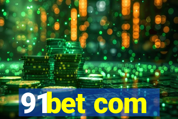 91bet com